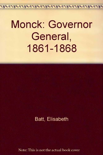 Monck: Governor general, 1861-1868