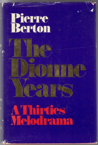 The Dionne Years: a Thirties Melodrama