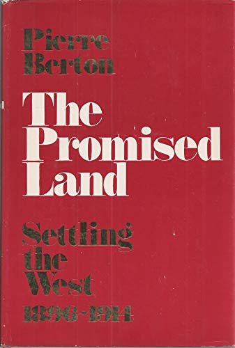 THE PROMISED LAND: Settling the West 1896-1914
