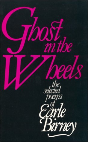 Ghost In The Wheels : Selected Poems