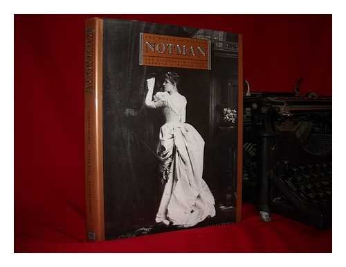 THE WORLD OF WILLIAM NOTMAN: The Nineteenth Century Through a Master Lens.