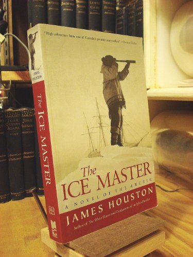The Ice Master: A Novel of the Arctic
