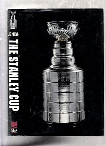 The Stanley Cup. A Hundred Years of Hockey at Its Best. { SIGNED.}. { FIRST EDITION/ FIRST PRINTI...