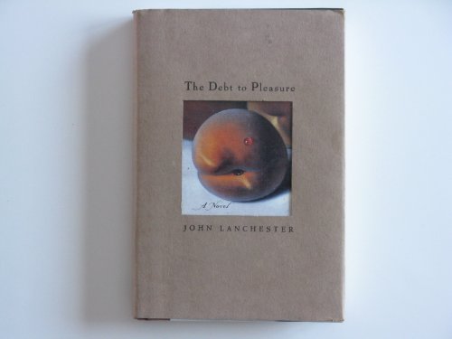The Debt to Pleasure. { SIGNED.}. {FIRST EDITION/ FIRST PRINTING.}.
