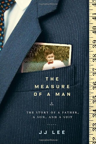 The Measure of a Man: The Story of a Father, a Son and a Suit (Inscribed copy)