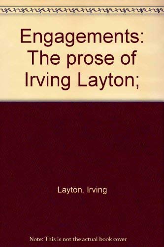 Engagements: The Prose of Irving Layton