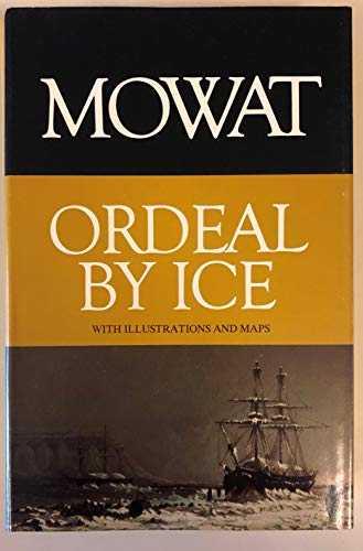 Ordeal By Ice. { SIGNED.} { FIRST EDITION/ FIRST PRINTING.}. { with SIGNING PROVENANCE.}.