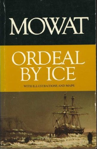 ORDEAL BY ICE the Search for the Northwest Passage The Top of the World Trilogy Book 1