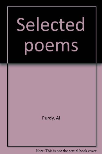 Al purdy: Selected Poems