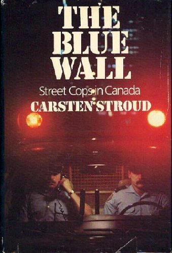 The Blue Wall : Street Cops In Canada