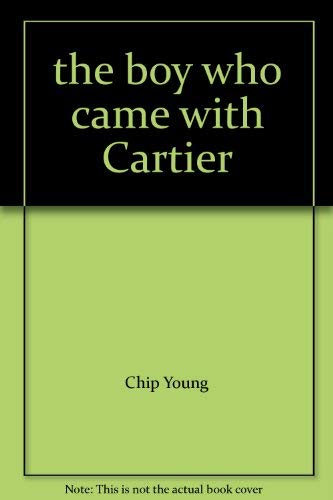 the boy who came with Cartier