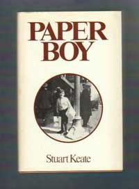 Paper Boy: The Memoirs of Stuart Keate