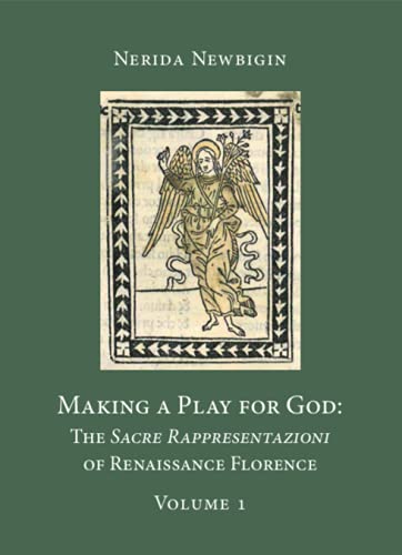 Making a Play for God: The Sacre Rappresentazioni of Renaissance Florence vol. 1 & 2