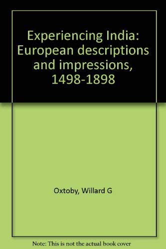 Experiencing India: European Descriptions and Impressions, 1498-1898