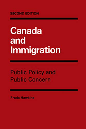 Canada and Immigration: Public Policy and Public Concern