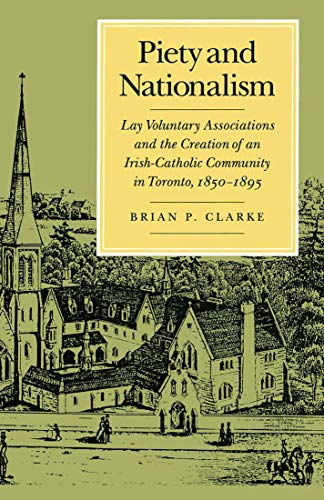 Piety and nationalism : lay voluntary associations and the creation of an Irish-Catholic communit...