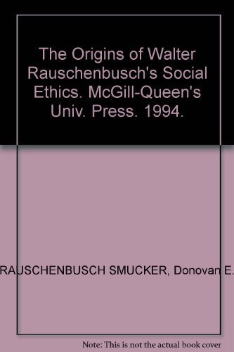 The Origins of Walter Rauschenbusch's Social Ethics