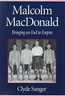 Malcolm MacDonald: Bringing an End to Empire