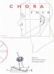 Chora Four: Intervals in the Philosophy of Architecture