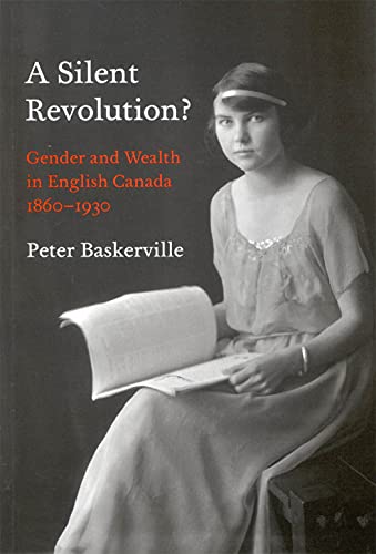 A Silent Revolution? Gender and Wealth in English Canada 1860-1930