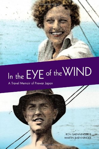 In the Eye of the Wind: a Travel memoir of Prewar Japan