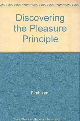 Discovering the Pleasure Principle. Felling Up Naturally. Signed by the author.