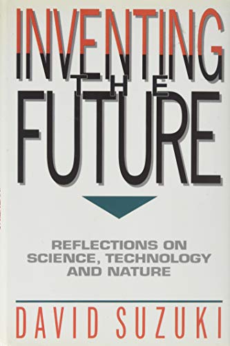 Inventing the Future - Reflections on Science, Technology and Nature.