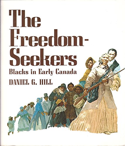 The Freedom Seekers: Blacks in Early Canada