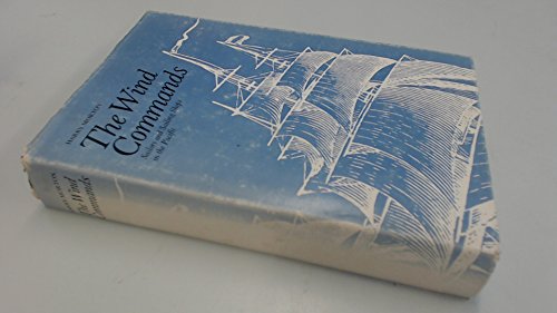 The Wind Commands: Sailors and Sailing Ships in the Pacific