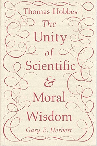 Thomas Hobbes: The Unity of Scientific and Moral Wisdom