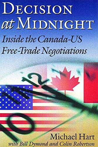 Decision at Midnight : Inside the Canada-U. S. Free-Trade Negotiations