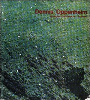 Dennis Oppenheim: Retrospective de l'ouvre, 1967-1977 = Dennis Oppenheim : retrospective-work, 1967-1977 (French Edition)
Dennis Oppenheim: Retrospective de l'ouvre, 1967-1977 = Dennis Oppenheim : retrospective-work, 1967-1977 (French Edition)