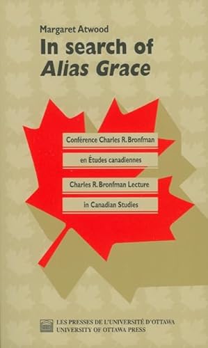 In Search of Alias Grace: On Writing Canadian Historical Fiction