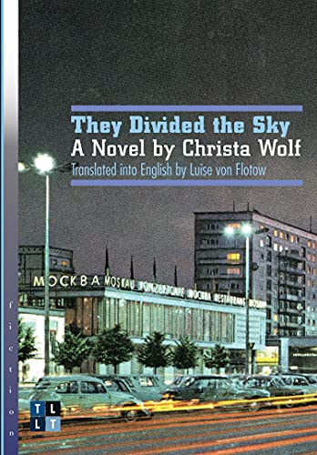 They Divided the Sky A Novel by Christa Wolf Literary Translation