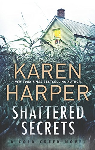 Shattered Secrets: A thrilling romantic suspense novel (Cold Creek, 1)