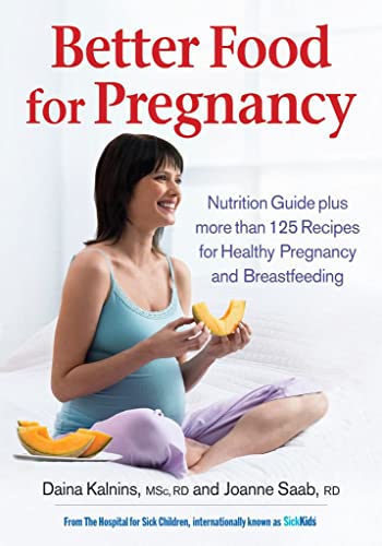Better Food for Pregnancy: Nutrition Guide Plus More Than 125 Recipes for Healthy Pregnancy and Breastfeeding
Better Food for Pregnancy: Nutrition Guide Plus More Than 125 Recipes for Healthy Pregnancy and Breastfeeding