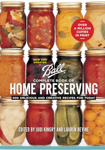 Ball Complete Book of Home Preserving: 400 Delicious and Creative Recipes for Today
Ball Complete Book of Home Preserving: 400 Delicious and Creative Recipes for Today