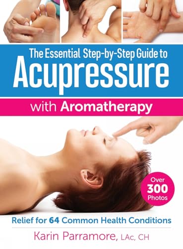 The Essential Step-by-Step Guide to Acupressure with Aromatherapy: Relief for 64 Common Health Conditions
The Essential Step-by-Step Guide to Acupressure with Aromatherapy: Relief for 64 Common Health Conditions