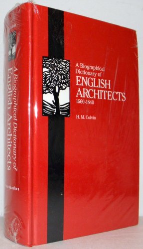 A Biographical Dictionary of English Architects 1660-1840