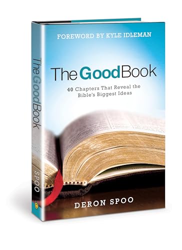 The Good Book: 40 Chapters That Reveal the Bible's Biggest Ideas