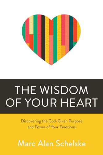The Wisdom of Your Heart: Discovering the God-Given Purpose and Power of Your Emotions
The Wisdom of Your Heart: Discovering the God-Given Purpose and Power of Your Emotions