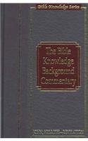 The Bible Knowledge Background Commentary: John's Gospel, Hebrews Revelation