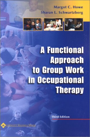 A Functional Approach to Group Work in Occupational Therapy