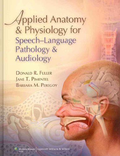 Applied Anatomy and Physiology for Speech-Language Pathology and