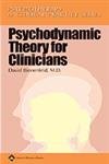 Psychodynamic Theory for Clinicians (Psychotherapy in Clinical Practice Series)
Psychodynamic Theory for Clinicians (Psychotherapy in Clinical Practice Series)