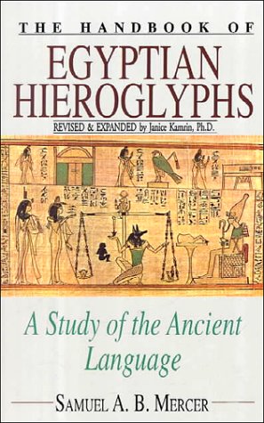 The Handbook of Egyptian Hieroglyphs: A Study of the Ancient Language