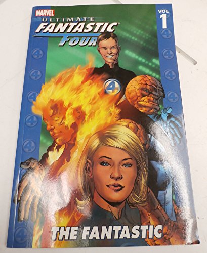 Ultimate Fantastic Four Volume 1: The Fantastic TPB (Ultimate Fantastic Four, 1)
