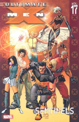 Ultimate X-Men, Vol. 17: Sentinels