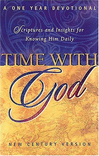 Time With God Scripture And Insights For Knowing Him Daily