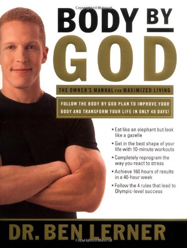 Body by God: The Owners Manual for Maximized Living